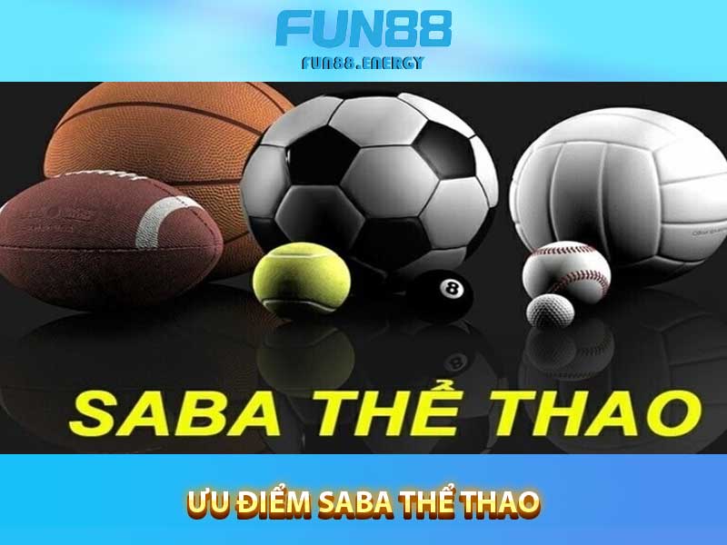 Ưu điểm Saba Thể thao