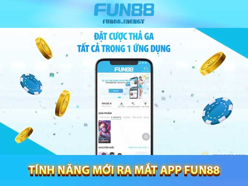 Tính Năng Mới Ra Mắt App Fun88