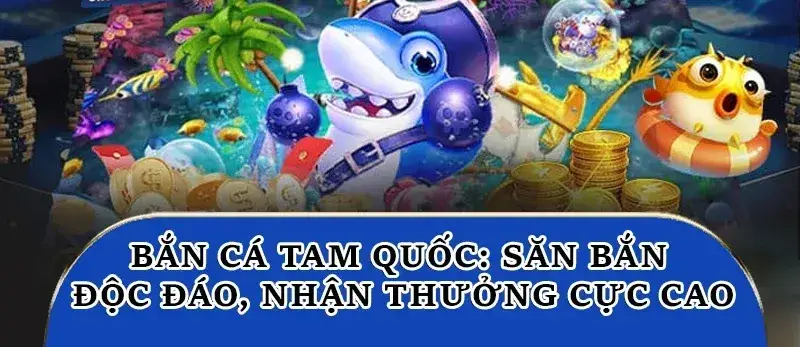 Bắn cá tam quốc Fun88 - Trải nghiệm game bắn cá hấp dẫn nhất hiện nay