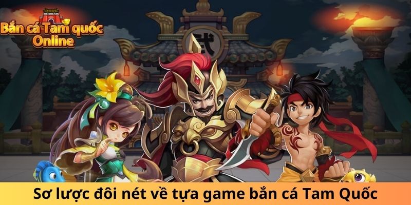 Bắn cá tam quốc Fun88 - Trải nghiệm game bắn cá hấp dẫn nhất hiện nay
