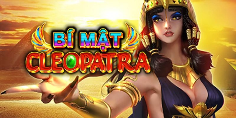 Khám Phá Nổ Hũ Bí Mật Cleopatra Fun88 - Trải Nghiệm Chơi Game Thú Vị Nhất