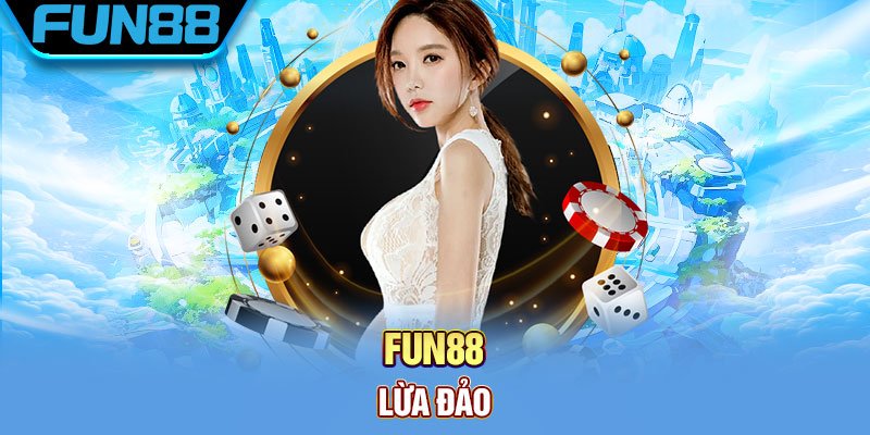 tin don fun88 lua dao 6827336a73ec0